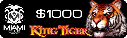 Play Tiger in your Tank Tournament at Miami Club Casino. Featuring the King Tiger Video Slot